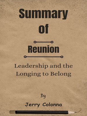cover image of Summary of Reunion Leadership and the Longing to Belong   by  Jerry Colonna